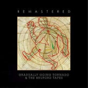 Gradually Going Tornado / The Bruford Ta