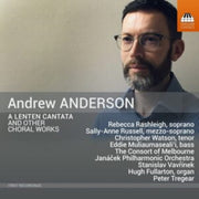 Andrew Anderson A Lenten Cantata And Oth
