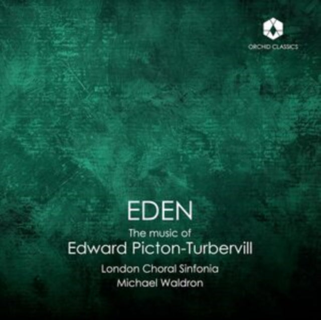 Eden The Music Of Edward Picton-turbervi
