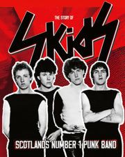 The Story Of Skids Scotlands No 1 Punk B
