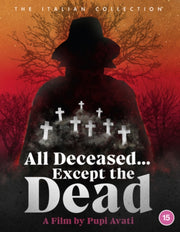 All Deceased... Except The Dead