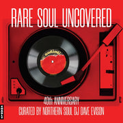 Rare Soul Uncovered 40th Anniversary Edi