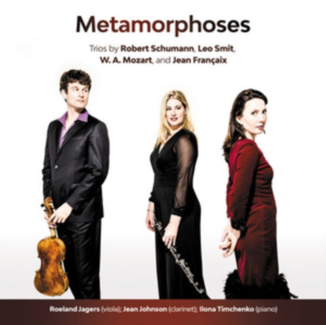 Metamorphoses - Trios For Clarinet. Viol