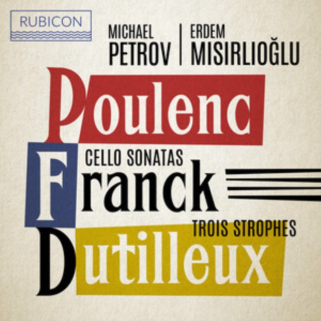 Poulenc. Franck Cello Sonatas / Dutilleu