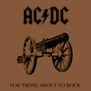 For Those About To Rock We Salute You