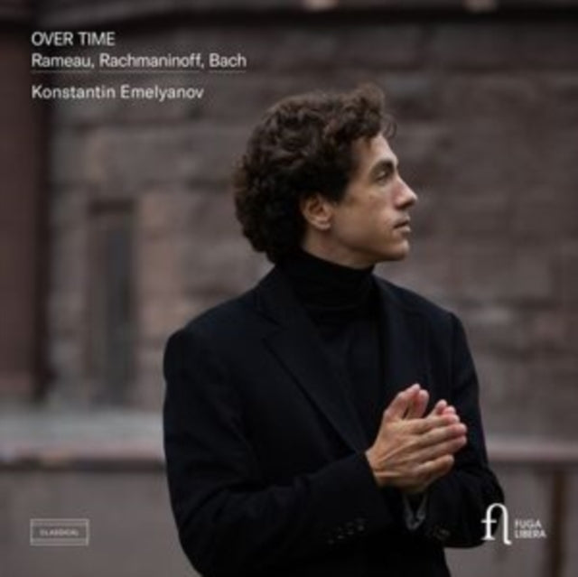 Over Time Rameau / Rachmaninoff & Bach
