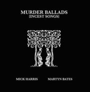Murder Ballads Incest Songs