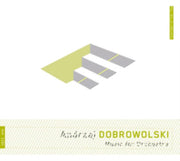 Dobrowolski Music For Orchestra