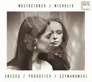 Enescu. Prokofiev. Szymanowski
