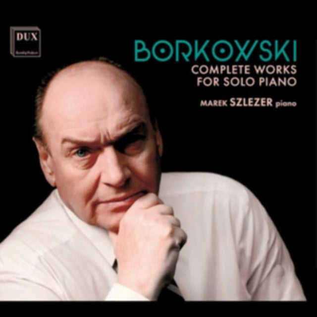 Borkowski Complete Works For Solo Piano