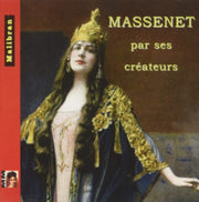 Massenet Par Ses Createurs