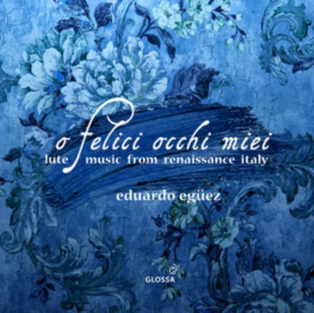 O Felice Occhi Miei - Lute Music From Re