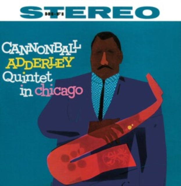 Cannonball Adderley Quintet In Chicago