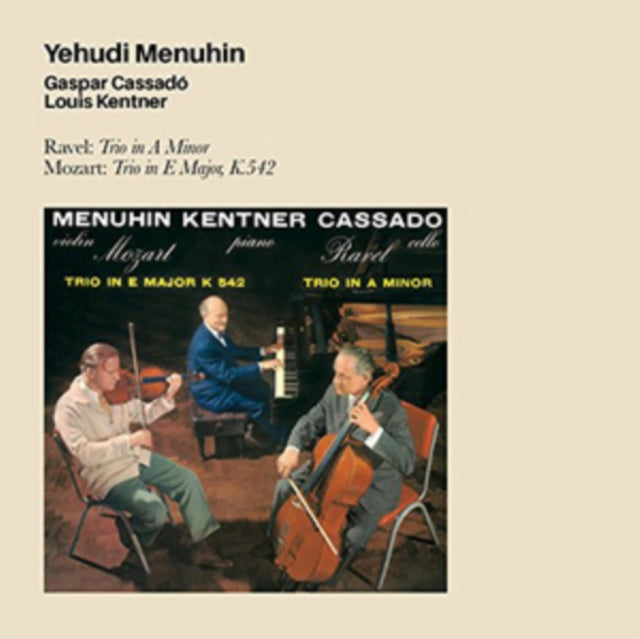 Ravel Trio In A Minor. Mozart Trio In E