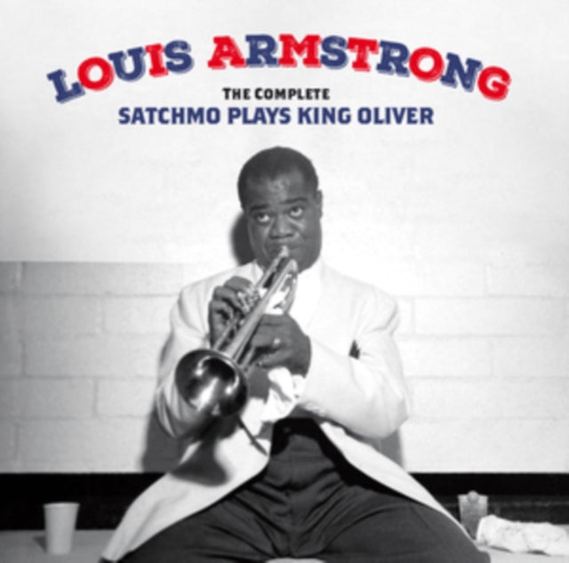 The Complete Satchmo Plays King Oliver +