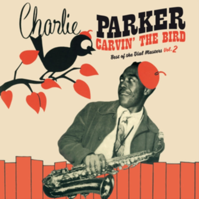 Carvin The Bird - Best Of The Dial Maste