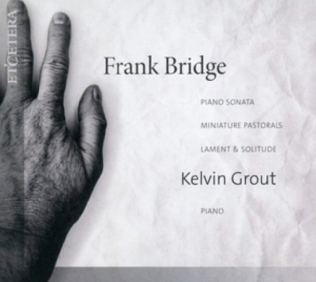 Frank Bridge Piano Sonata / Lament & Sol