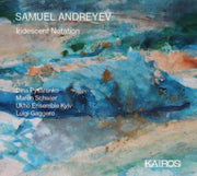 Samuel Andreyev Iridescent Notation