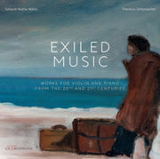 Exiled Music Works For Violin And Piano