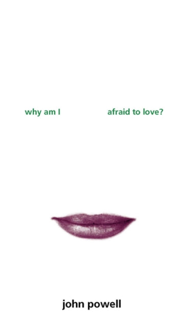 Why Am I Afraid To Love Pb By Powell  John
