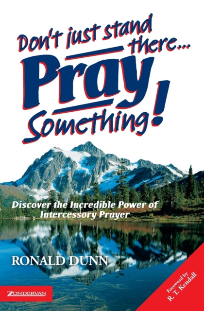 Dont Just Stand There Pray Something