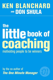 Little Book Of Coaching By Blanchard, Kenneth