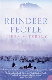 Reindeer People: Living With Animals And