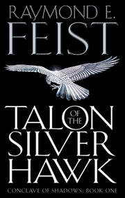 Talon Of The Silver Hawk By Feist, Raymond E