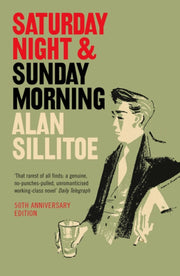Saturday Night & Sunday Morning By Sillitoe, Alan
