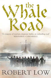 Oathsworn Series Whale Road Pb By Robert Low