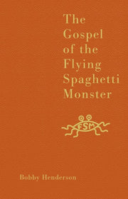Gospel Of The Flying Spaghetti Monster By Henderson, Bobby