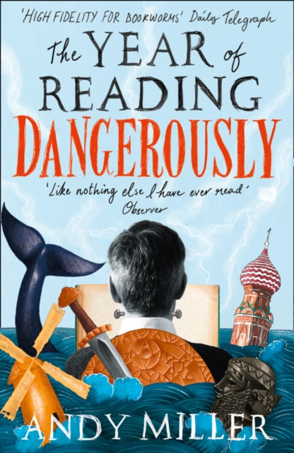 Year Of Reading Dangerously How Fifty Gr By Miller, Andy