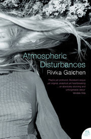 Atmospheric Disturbances By Galchen, Rivka
