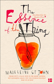 The Essence Of The Thing By St. John, Madeleine