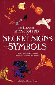 Encyclopedia Of Secret Signs & Symbols By Nozedar, Adele