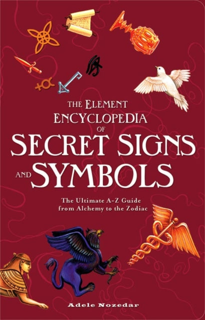 Encyclopedia Of Secret Signs & Symbols By Nozedar, Adele