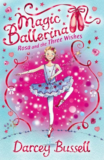 Rosa & The Three Wishes 12 By Bussell, Darcey