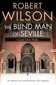 Blind Man Of Seville By Wilson, Robert