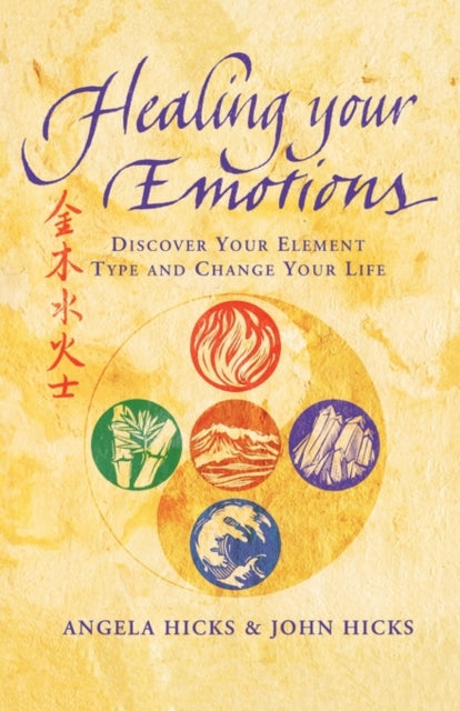 Healing Your Emotions: Discover Your Fiv By Hicks, Angela