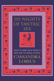 101 Nights Of Tantric Sex: How To Make E