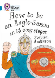 How To Be An Anglo Saxon Band 13 Topaz By Anderson, Scoular