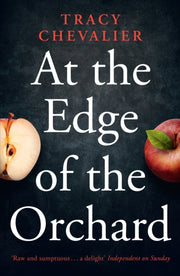 At The Edge Of The Orchard By Chevalier, Tracy