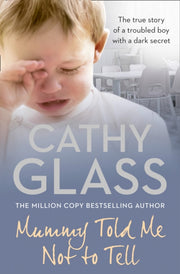 Mummy Told Me Not To Tell By Glass, Cathy