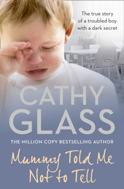 Mummy Told Me Not To Tell By Glass, Cathy