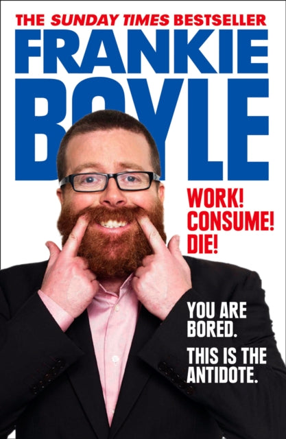 Work Consume Die By Boyle, Frankie