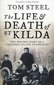 Life & Death Of St Kilda By Steel, Tom
