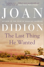 Last Thing He Wanted By Didion, Joan