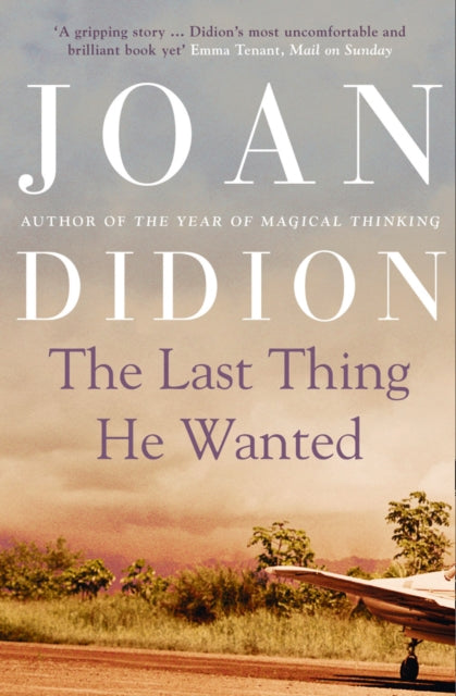 Last Thing He Wanted By Didion, Joan