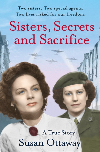 Sisters, Secrets And Sacrifice: The True