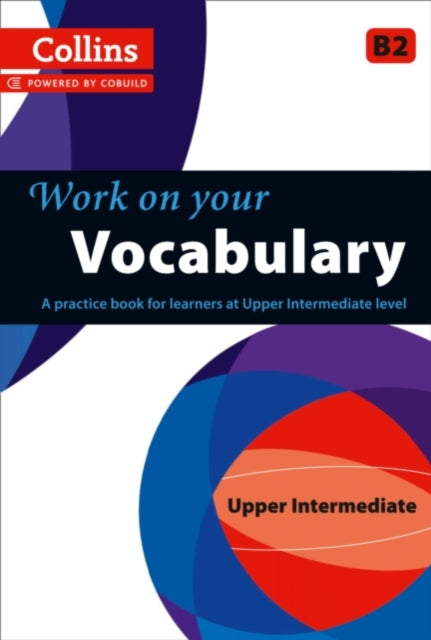 Work On Your Vocabulary Upper Interme B2